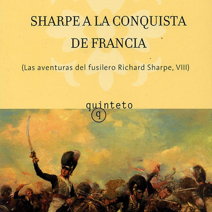 SHARPE A LA CONQUISTA DE FRANCIA | BERNARD CORNWELL
