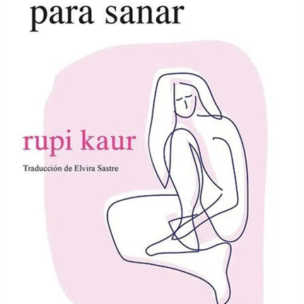 PALABRAS PARA SANAR | RUPI KAUR