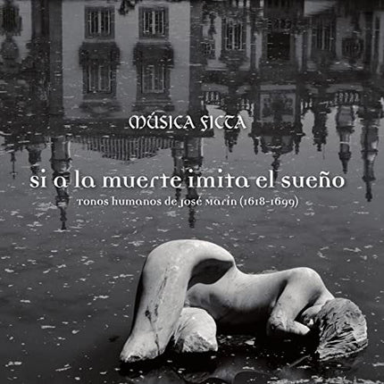 SI A LA MUERTE IMITA EL SUEÑO - TONOS HUMANOS DE J | MUSICA FICTA
