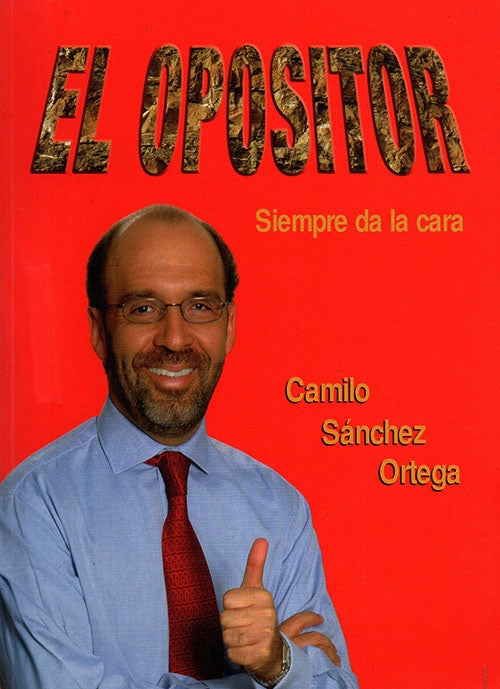 EL OPOSITOR | CAM ILO SANCHEZ ORTEGA