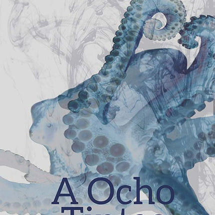 A OCHO TINTAS, ANTOLOGIA DE RELATOS POLIFONICOS | AUTORES VARIOS
