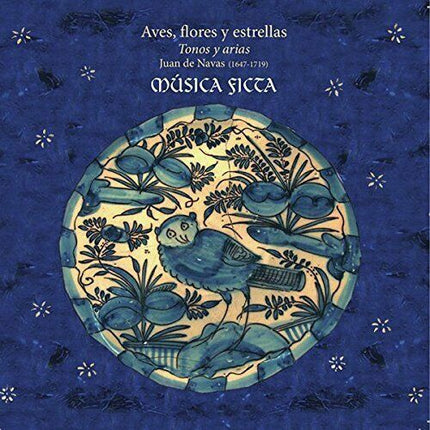AVES, FLORES Y ESTRELLAS - TONOS Y ARIAS | MUSICA FICTA