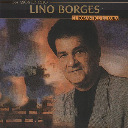 EL ROMANTICO DE CUBA | LINO BORGES