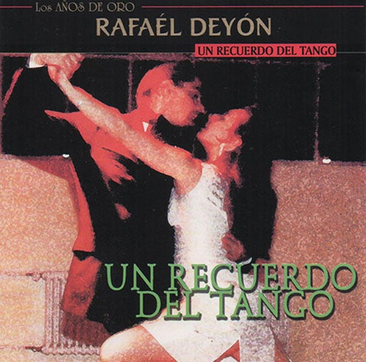 UN RECUERDO DEL TANGO | RAFAEL DEYON