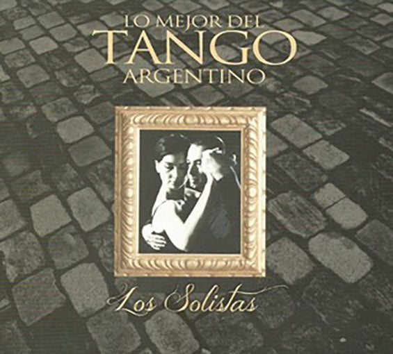 LO MEJOR DEL TANGO ARGENTINO | AUTORES VARIOS
