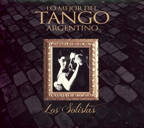 LO MEJOR DEL TANGO ARGENTINO | VARIOS