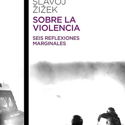 SOBRE LA VIOLENCIA | SLAVOJ ZIZEK
