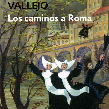 LOS CAMINOS A ROMA | FERNANDO VALLEJO