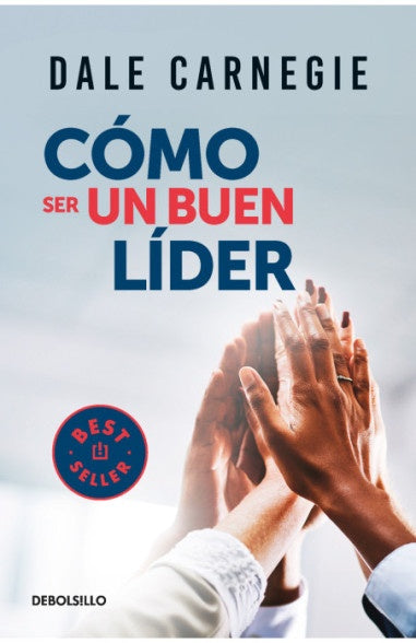 COMO SER UN BUEN LIDER | DALE CARNEGIE