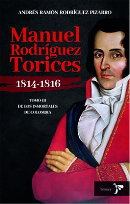 MANUEL RODRIGUEZ TORICES 1814-1816 | ANDRES RODRIGUEZ