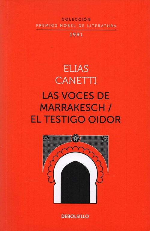 VOCES DE MARRAKESCH, LAS / EL TESTIGO OIDOR | ELIAS CANETTI