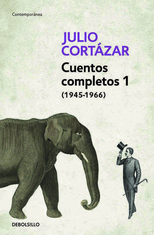 CUENTOS COMPLETOS I | JULIO CORTAZAR