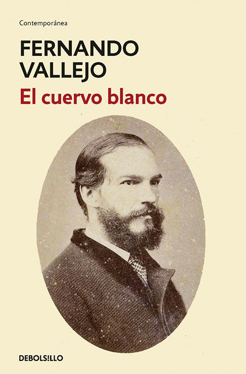 EL CUERVO BLANCO | FERNANDO VALLEJO