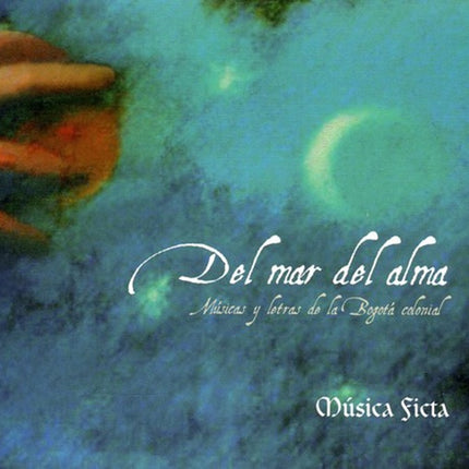 DEL MAR DEL ALMA | MUSICA FICTA