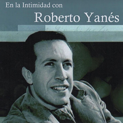 EN LA INTIMIDAD ROBERTO YANES | ROBERTO YANES