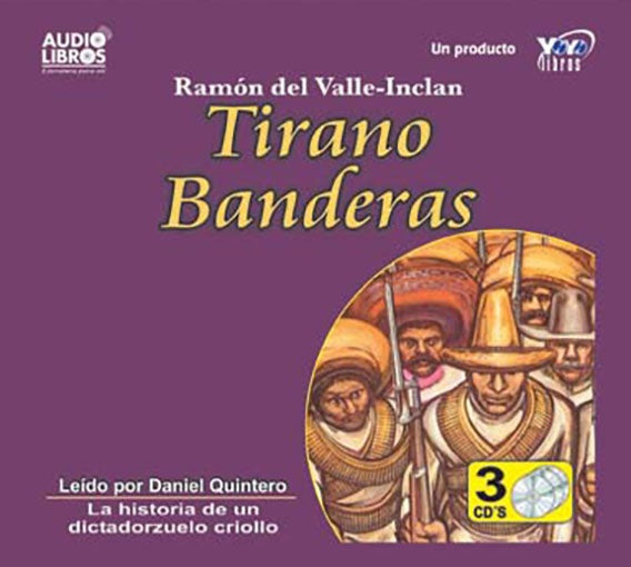 TIRANO BANDERAS | DEL VALLE-INCLAN, QUINTERO