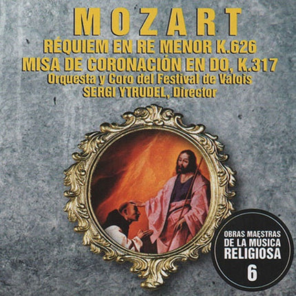 REQUIEM EN RE MENOR K.26 MISA DE CORONACION EN DO, | MOZART, Y CORO DEL FESTIVAL DE VALOIS y otros