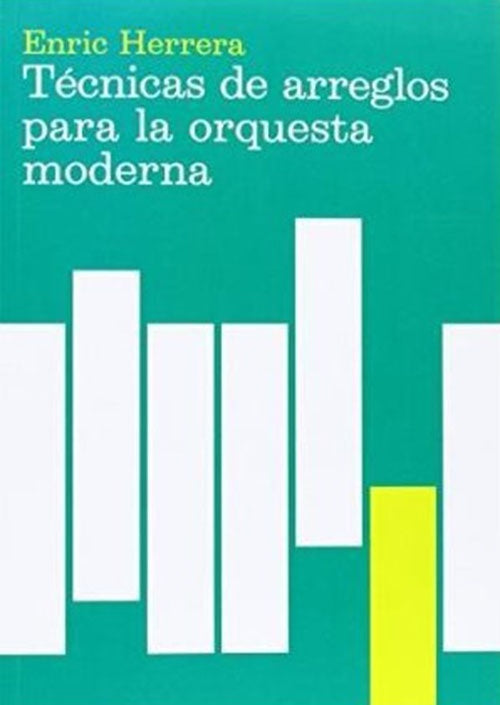 TECNICAS DE ARREGLOS PARA LAS  ORQUESTA | ENRIC HERRERA