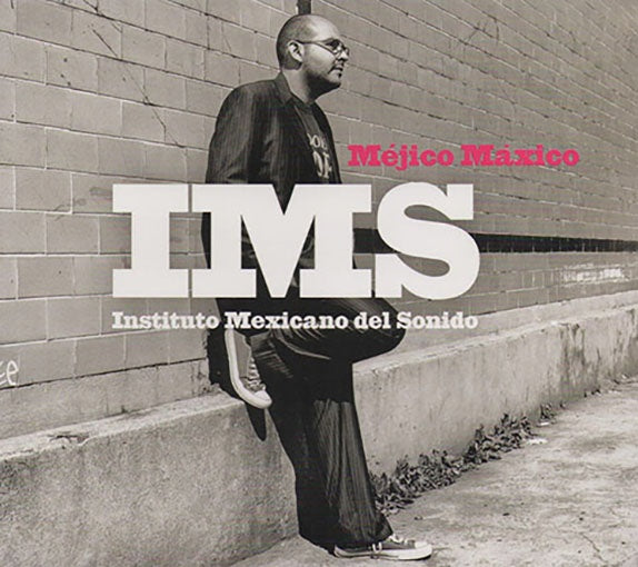 MEJICO MAXICO | INSTITUTO MEXICANO DEL SONIDO