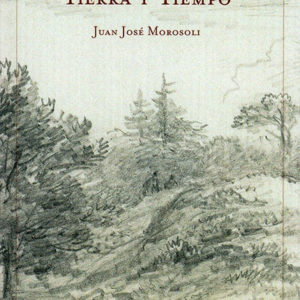TIERRA Y TIEMPO | JUAN JOSE MOROSOLI