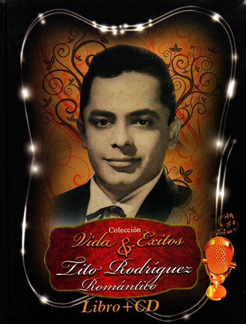 COLECCION VIDA Y EXITOS TITO RODRIGUEZ | TITO RODRIGUEZ