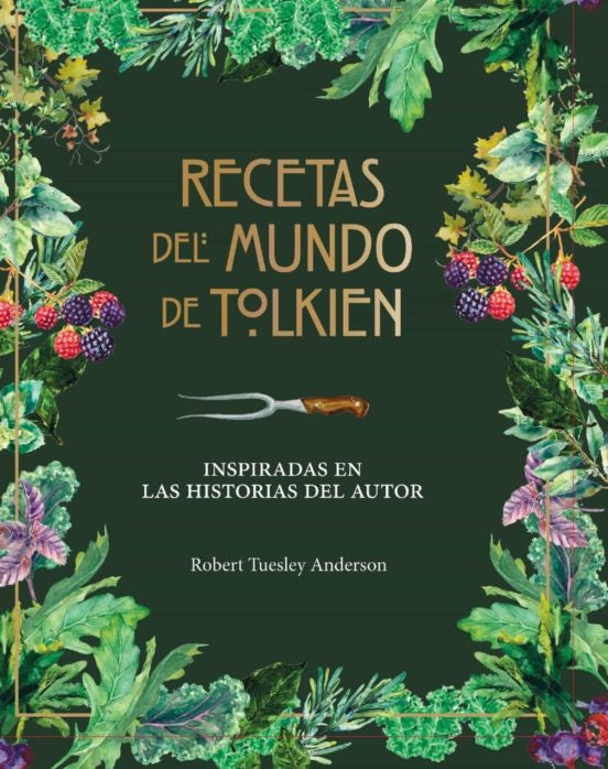 RECETAS DEL MUNDO DE TOLKIEN | ROBERT TUELSEY ANDERSON