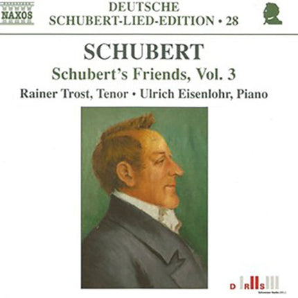 SCHUBERT'S FRIENDS VOL.3 | SCHUBERT, EISENLOHR, TROST