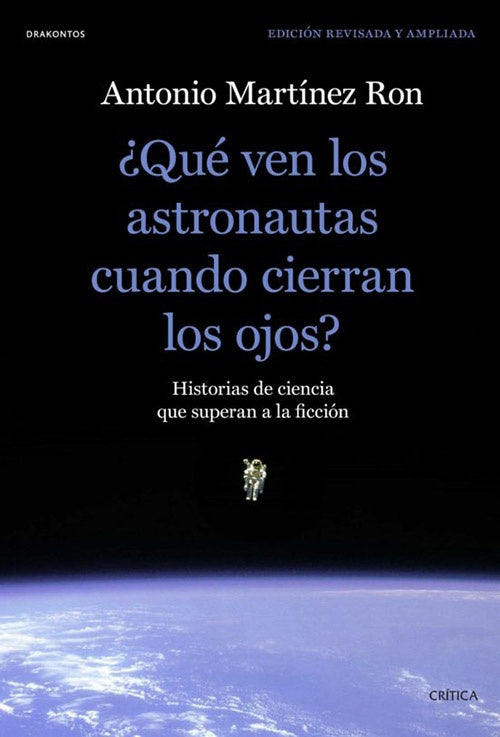 QUE VEN LOS ASTRONAUTAS CUANDO CIERRAN LOS OJOS? | ANTONIO MARTINEZ RON