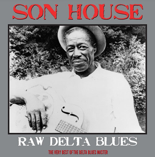RAW DELTA BLUES | SON HOUSE