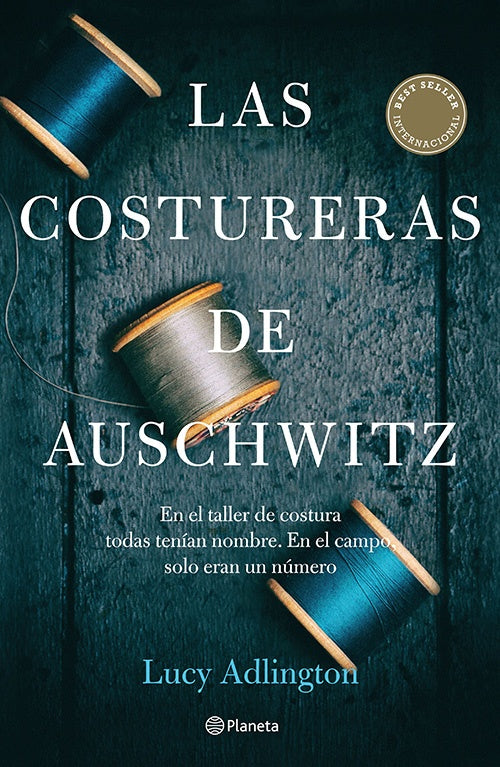 LAS COSTURERAS DE AUSCHWITZ | LUCY ADLINGTON