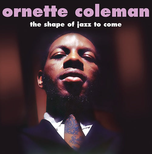 THE SHAPE IN JAZZ TO COME | ORNETTE COLEMAN