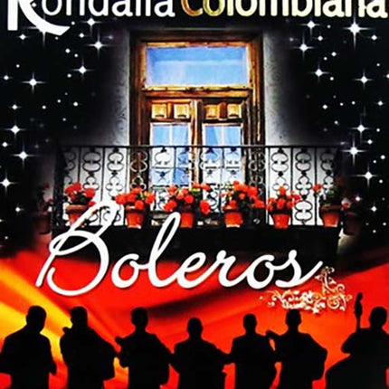 BOLEROS | LA GRAN RONDALLA COLOMBIANA