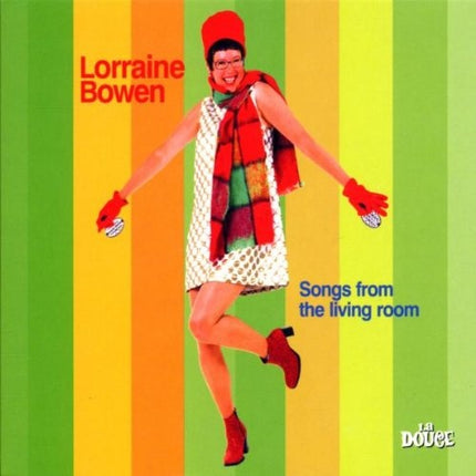 SONGS FROM THE LIVING ROOM | LORRAINE BOWEN