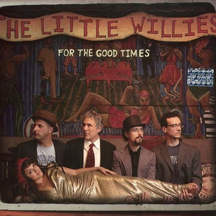 FOR THE GOOD TIMES | THE LITTLE WILLIES