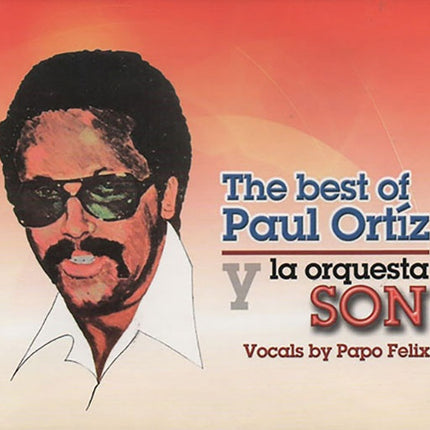 THE BEST OF PAUL ORTIZ Y LA ORQUESTA SON | PAUL ORTIZ Y LA ORQUESTA SON