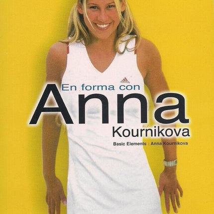 EN FORMA CON ANNA KOURNIKOVA | ANNA KOURNIKOVA