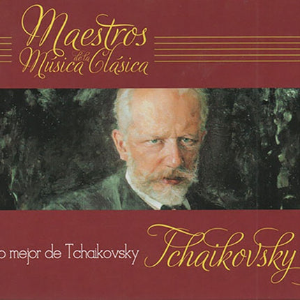 MAESTROS DE LA MUSICA CLASICA TCHAIKOVSKY | ARTISTAS VARIOS,