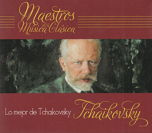 MAESTROS DE LA MUSICA CLASICA TCHAIKOVSKY | ARTISTAS VARIOS,