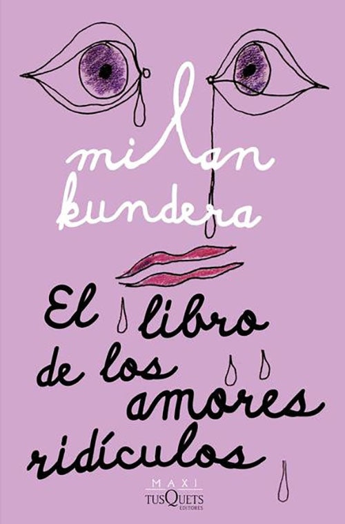 LIBRO DE LOS AMORES RIDICULOS, EL | MILAN KUNDERA