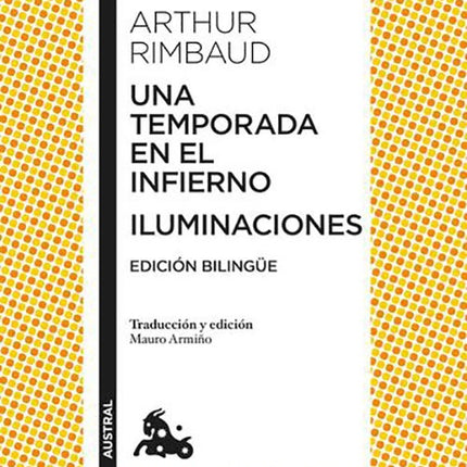 UNA TEMPORADA EN EL INFIERNO / ILUMINACIONES | ARTHUR RIMBAUD