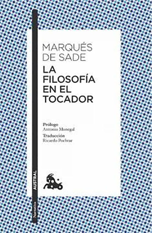FILOSOFIA EN EL TOCADOR, LA | MARQUES DE SADE