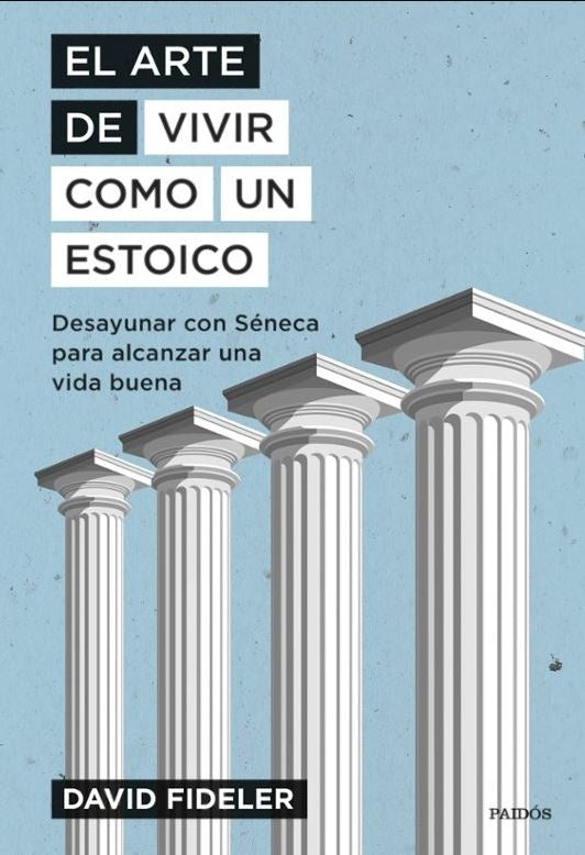 EL ARTE DE VIVIR COMO UN ESTOICO | DAVID FIDELER