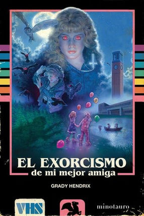 EXORCISMO DE MI MEJOR AMIGA, EL | GRADY HENDRIX