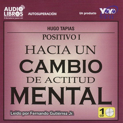 HACIA UN CAMBIO DE ACTITUD MENTAL | HUGO TAPIAS