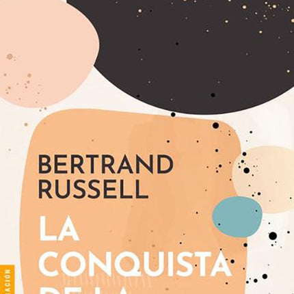 LA CONQUISTA DE LA FELICIDAD | BERTRAND RUSSELL