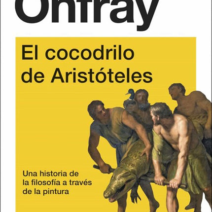 COCODRILO DE ARISTOTELES, EL | MICHEL ONFRAY
