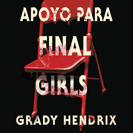 GRUPO DE APOYO PARA FINAL GIRLS | GRADY HENDRIX