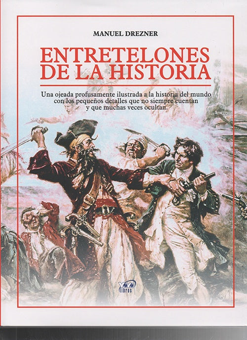 ENTRETELONES DE LA HISTORIA | MANUEL DREZNER