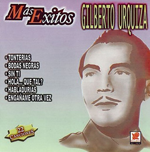 MAS EXITOS | GILBERTO URQUIZA