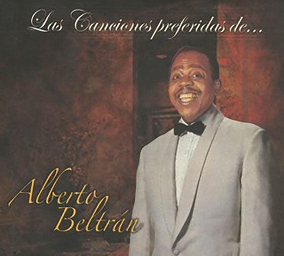 LAS CANCIONES PREFERIDAS DE | ALBERTO BELTRAN